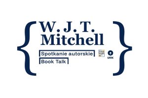 W.J.T. Mitchell – spotkanie autorskie